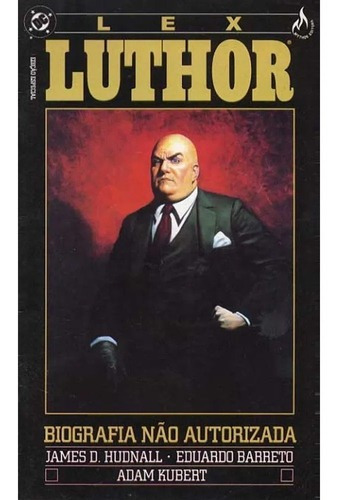 Lex Luthor Biografia Não Autorizada, De James Hundnal. Editorial Mythos, Capa Mole Em Português, 2003