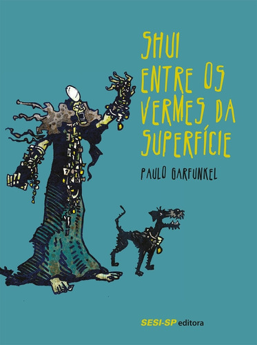 Livro Shui Entre Os Vermes Da Superf Garfunkel, Paulo