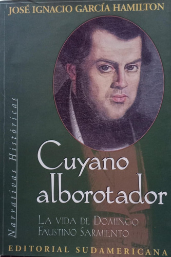 Cuyano Alborotador Sarmiento José Ignacio García Hamilton