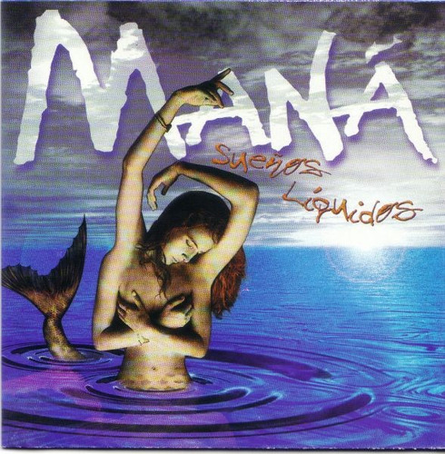 Maná - Sueños Líquidos - 1997