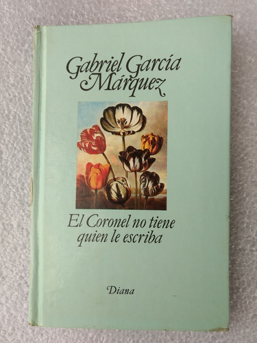 Libro El Coronel No Tiene Quien Le Escriba (Usado)