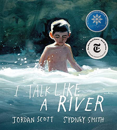 I Talk Like a River (Libro en Inglés), de Scott, Jordan. Editorial NEAL PORTER BOOKS, tapa pasta dura, edición illustrated en inglés, 2020