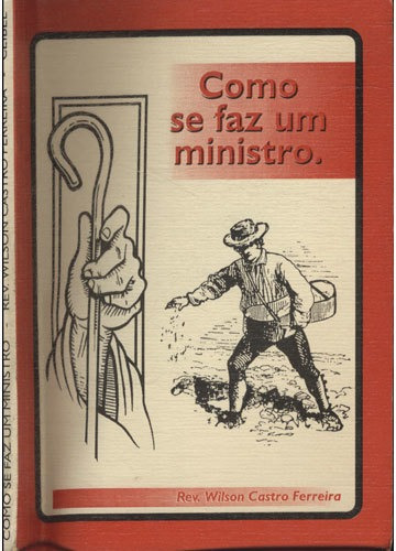 Como Se Faz Um Ministro Com Dedicatória Do Autor (Usado)