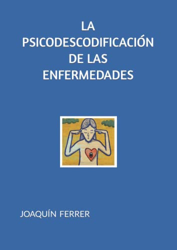 La Psicodescodificacion De Las Enfermedades