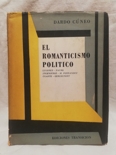 El Romanticismo Politico, Dardo Cuneo, Transicion,1955