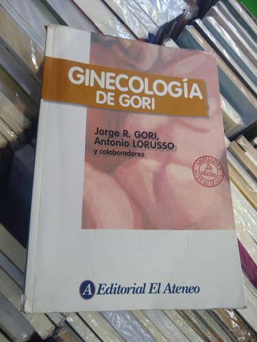 Ginecología De Gori Editorial El Ateneo 2da Edicion 