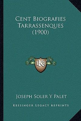 Libro Cent Biografies Tarrassenques (1900) - Joseph Soler...