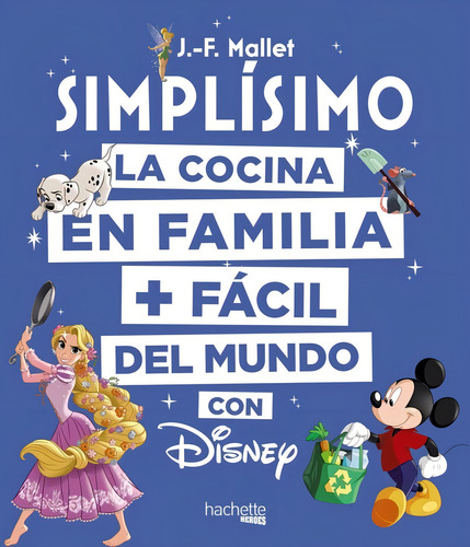 Simplisimo La Cocina En Familia Mas Facil Del Mundo Disne...