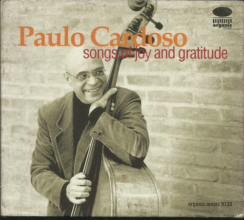 Cd Paulo Cardoso Songs Of Joy Gratitude (jazz)