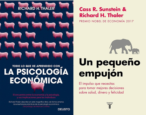 La Psicología Economica + Un Pequeño Empujón Richard Thaler