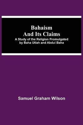 Libro Bahaism And Its Claims; A Study Of The Religion Pro...