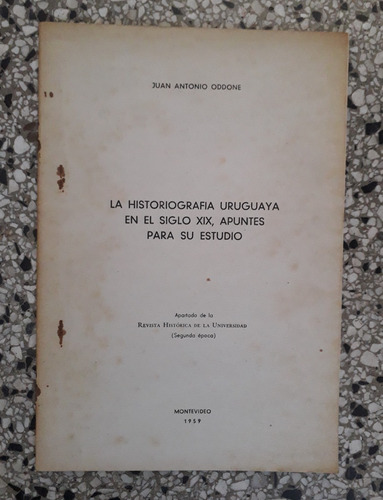 Historiografía Uruguaya Siglo Xix Apuntes Xa Estudio Oddone