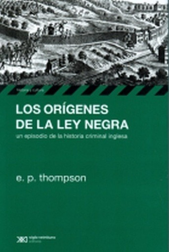 Origenes De La Ley Negra, Los - E. P. Thompson