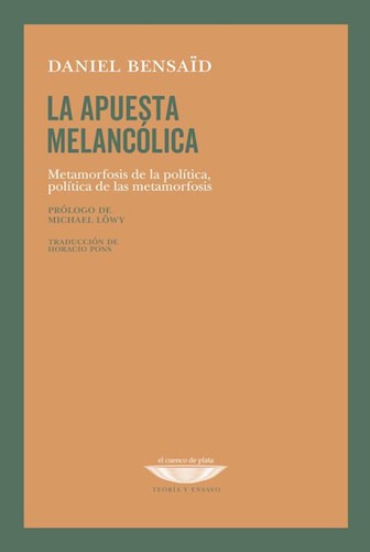 La Apuesta Melancolica De Daniel Bensaid