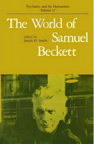 The World Of Samuel Beckett, De Joseph H. Smith. Editorial Johns Hopkins University Press, Tapa Blanda En Inglés