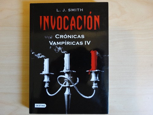 Invocación, Crónicas Vampíricas Iv, L. J. Smith, En Físico
