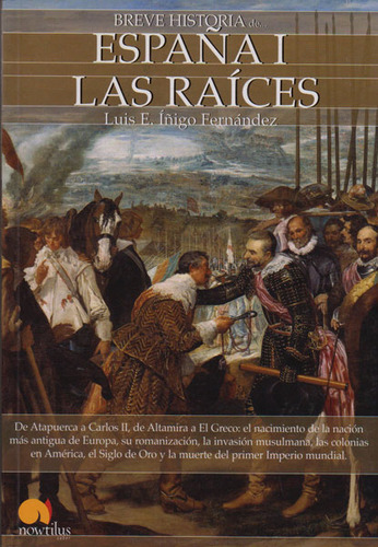 Breve Historia De España I Las Raíces