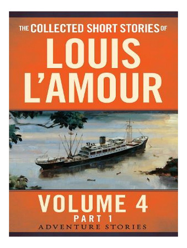 The Collected Short Stories Of Louis L'amour, Volume 4. Ew03