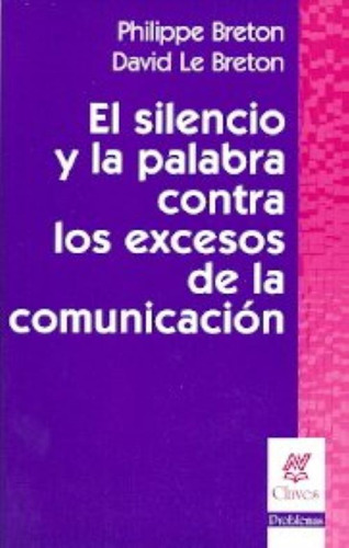 El Silencio Y La Palabra Contra Excesos Comunicación  -nv