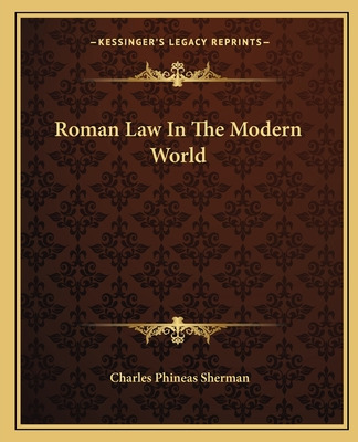Libro Roman Law In The Modern World - Sherman, Charles Ph...