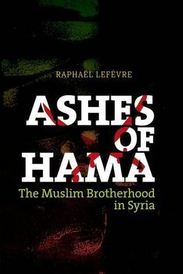 Libro Ashes Of Hama : The Muslim Brotherhood In Syria - R...