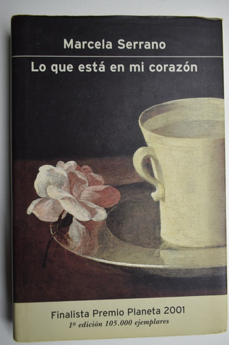 Lo Que Está En Mi Corazón Marcela Serrano Libro  C201       