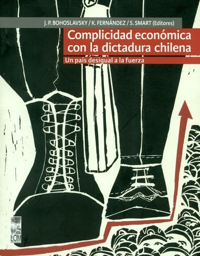 Libro Complicidad Económica Con La Dictadura Chilena. Un Pa