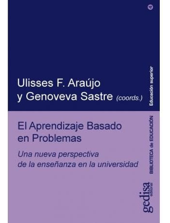 Aprendizaje Basado En Problemas, Ulises Araujo, Ed. Gedisa 