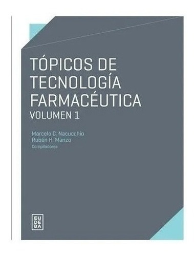 Tópicos De Tecnología Farmacéutica V. 1 Nuevo!
