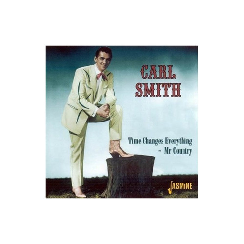 Smith Carl Time Changes Everything: Mr Country Usa Import Cd