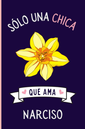 Libro: Solo Una Chica Que Ama Narciso: Diario Personal Para