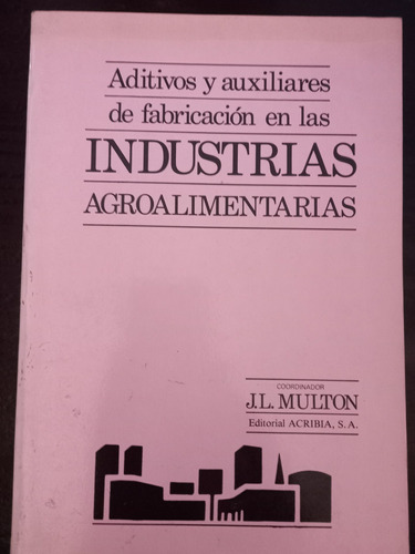  Industrias Agroalimentarias ][  J. L. Multon | Acribia