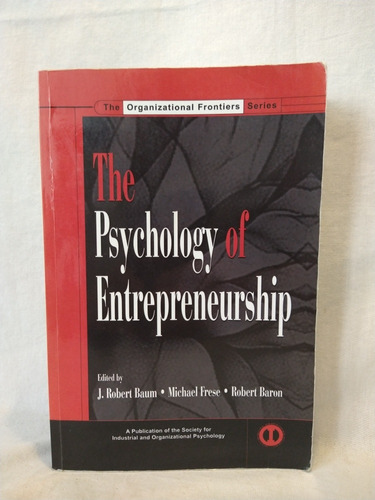 The Psychology Of Entrepreneurship  Baum Psychology Press  