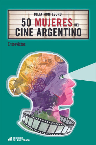 50 Mujeres Del Cine Argentino - Montesoro Julia