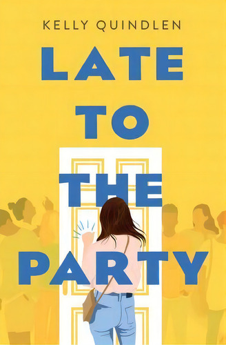Late To The Party, De Quindlen. Editorial St Martin's Press, Tapa Blanda En Inglés