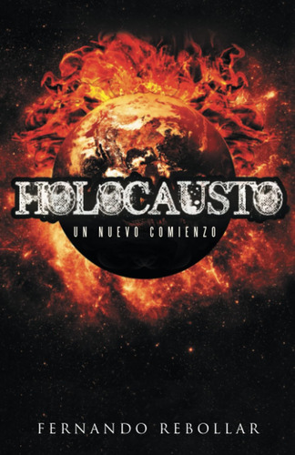 Libro: Holocausto: Un Nuevo Comienzo (caligrama) (edición En