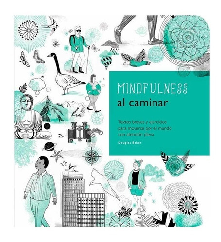 Mindfulness Al Caminar - Douglas Baker - Quarto - Libro