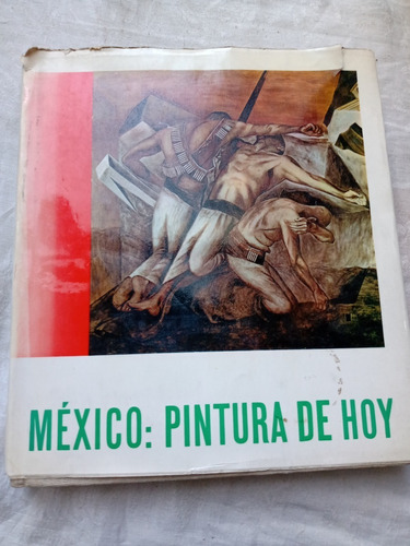 Mexico Pintura De Hoy Luis Cardoza Y Aragon Fondo De Cultura