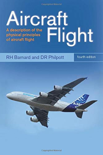 Aircraft Flight: A Description Of The Physical Principles Of