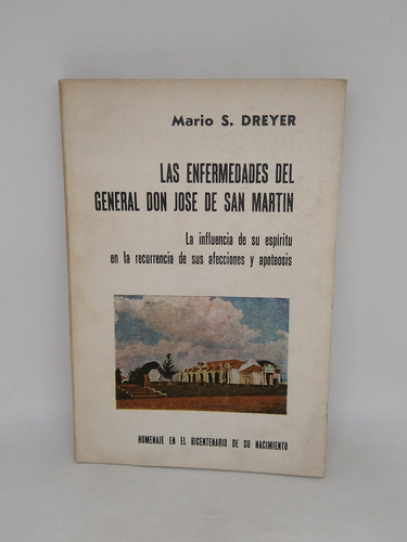 Las Enfermedades Del General Jose De San Martin Mario Dreyer