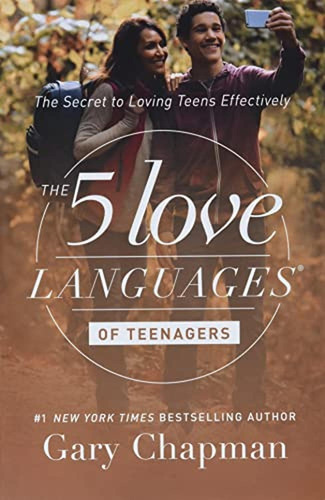 The 5 Love Languages Of Teenagers: The Secret To Loving Teen