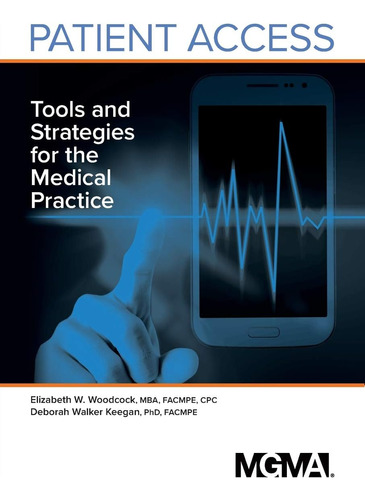 Libro: Patient Access: Tools And Strategies For The Medical