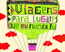 Comprar Viajes a lugares a los que nunca fui, de Nestrovski, Arthur. Editorial Editora Schwarcz SA, tapa blanda en portugués, 2008