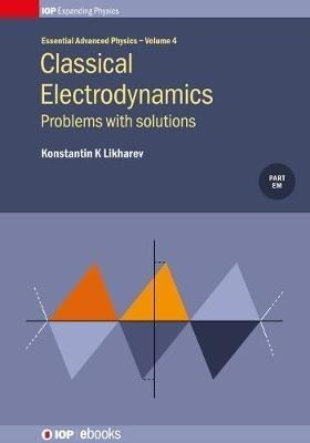 Classical Electrodynamics: Problems With Solutions : Prob...