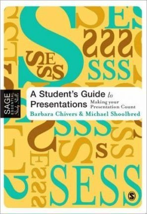 A Student's Guide To Presentations - Barbara Chivers