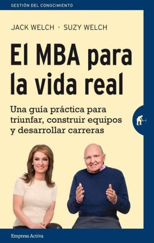 Mba Para La Vida Real, El - Jack; Welch Suzy Welch