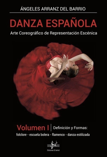 Libro Danza Espaãola Vol.i Definicion Y Forma - Arranz D...