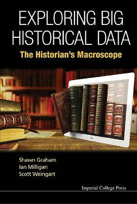 Libro Exploring Big Historical Data: The Historian's Macr...