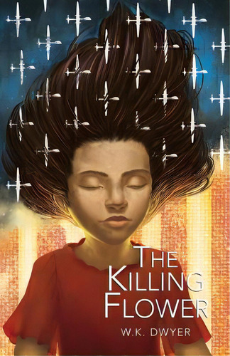 The Killing Flower, De Dwyer, W. K.. Editorial Lightning Source Inc, Tapa Blanda En Inglés