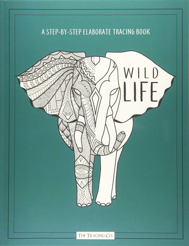 Libro: Wild Life: A Step By Step Elaborate Tracing Book With